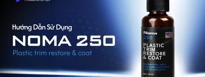 HOW TO USE NOMA 250: RESTORE TEXTURED PLASTIC, REFRESH YOUR CAR'S "OWN CHARACTER"